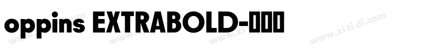 oppins EXTRABOLD字体转换 oppins EXTRABOLD字体转换